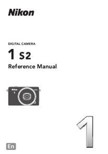 Nikon 1 S2 manual. Camera Instructions.